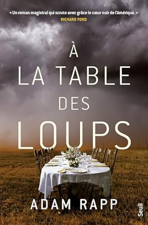 À la table des loups d’Adam Rapp