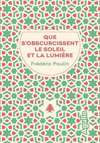 Que sobscurcissent le soleil et la lumiere