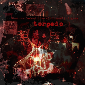 cover TORPEDO - What the fucked do we all do now - Lights