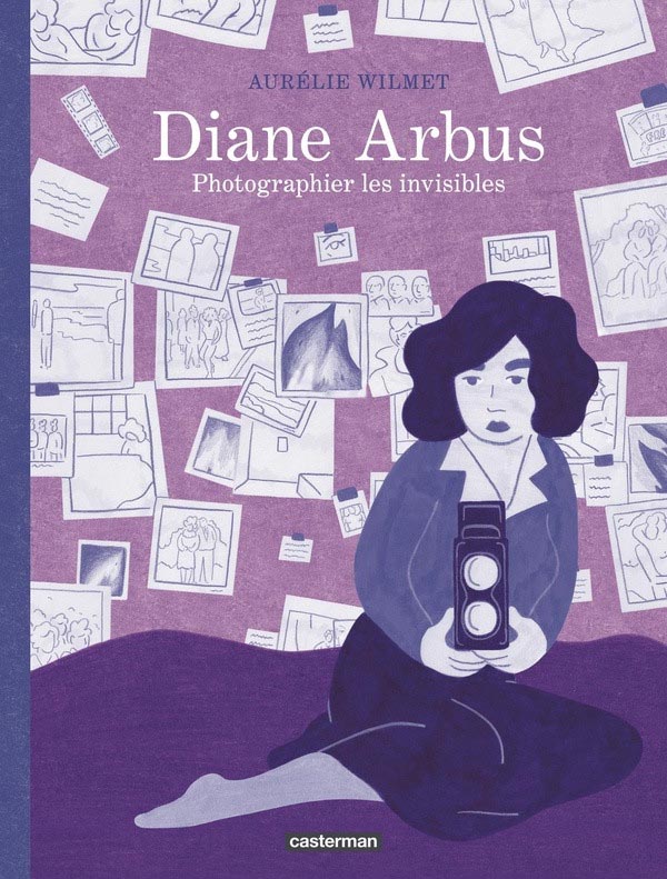 Diane Arbus – Photographier les invisibles – Aurélie Wilmet