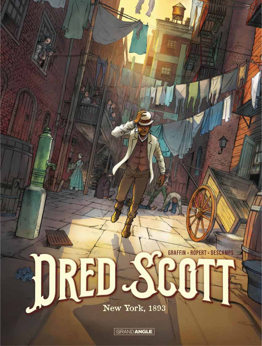 Dred Scott, New York 1893 - Tom Graffin, Jérôme Ropert et Thibault Descamps