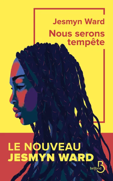 Nous serons tempête de Jesmyn Ward