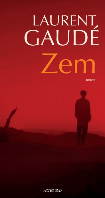 Laurent Gaudé - Zem