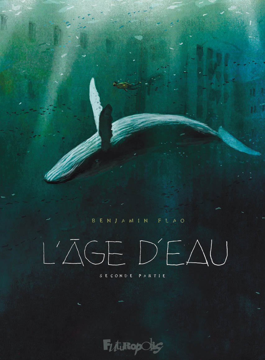 L’Âge d’eau, seconde partie – Benjamin Flao