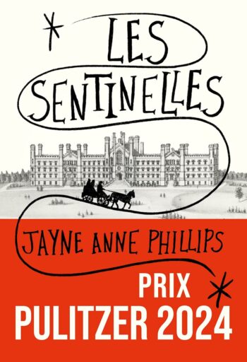 "Les sentinelles" de Jayne Anne Phillips