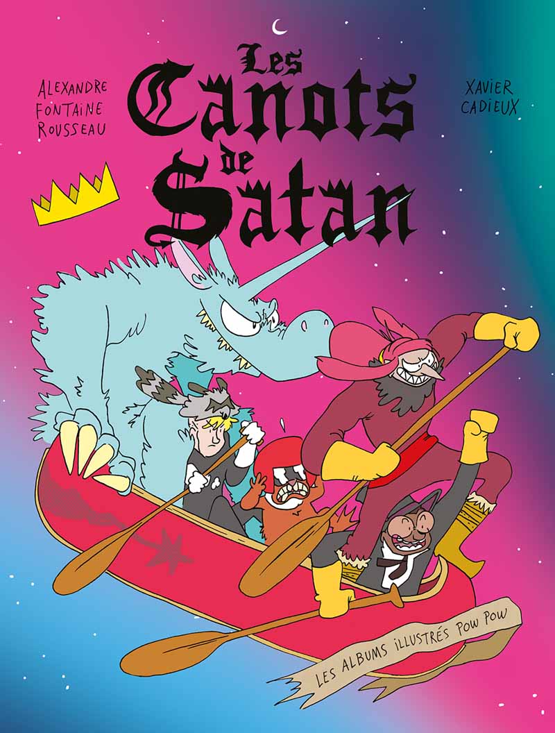 Les Canots de Satan - Alexandre Fontaine Rousseau et Xavier Cadieux