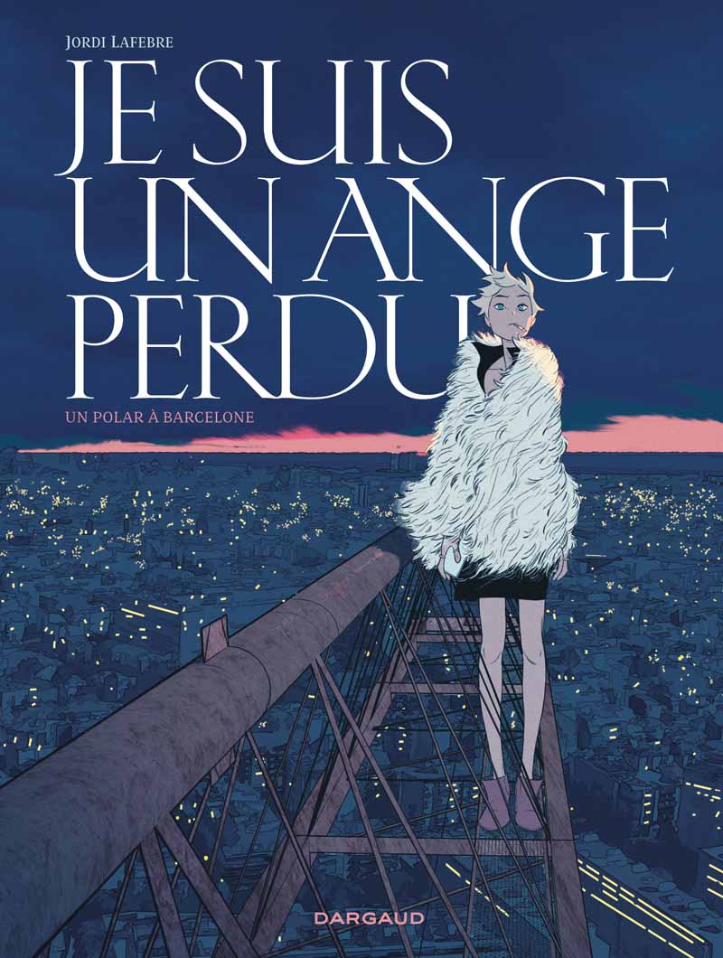 Je suis un ange perdu - Jordi Lafebre 