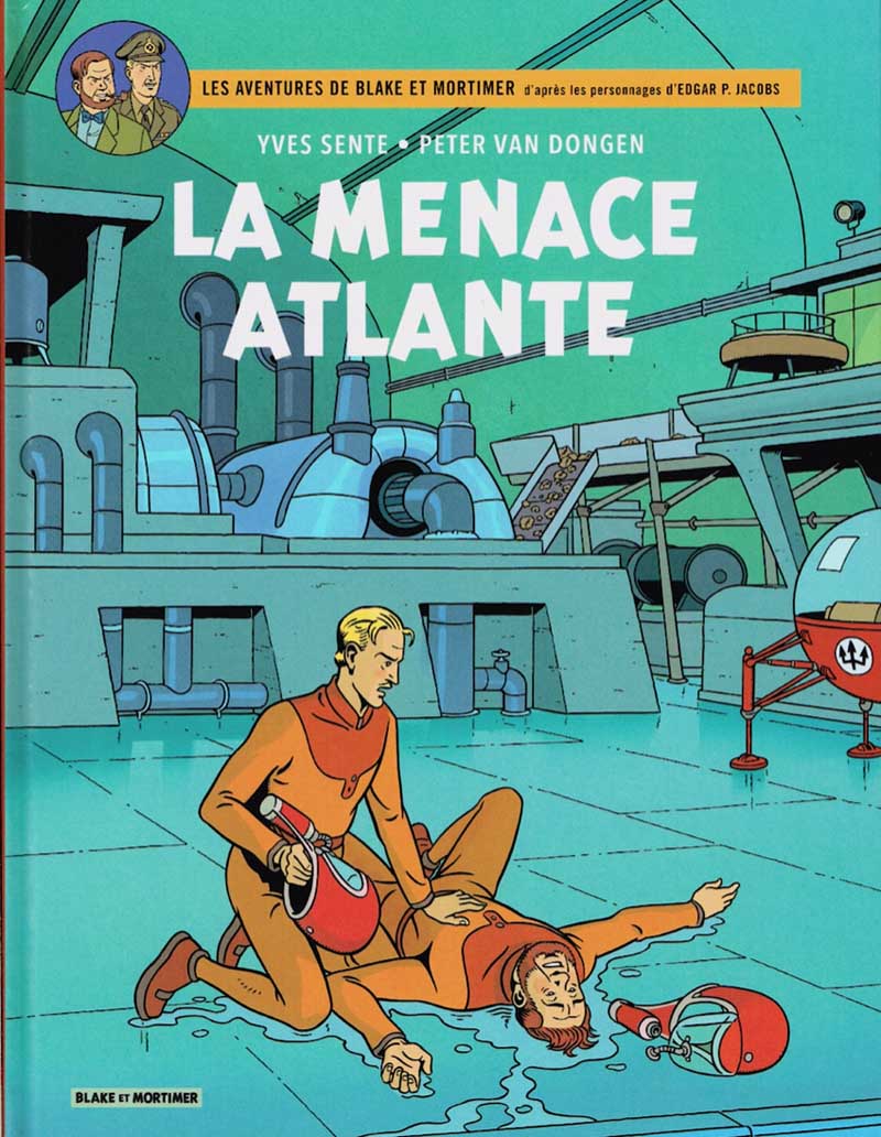 Blake et Mortimer, tome 31, La Menace atlante - Yves Sente et Peter Van Dongen 