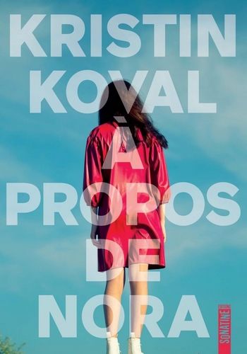 A propos de Nora de Kristin Koval