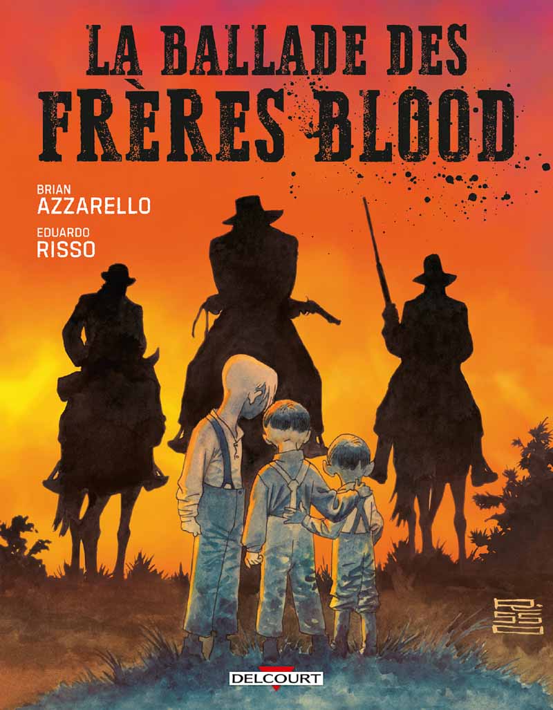 La Ballade des frères Blood - Brian Azzarello et Eduardo Risso 