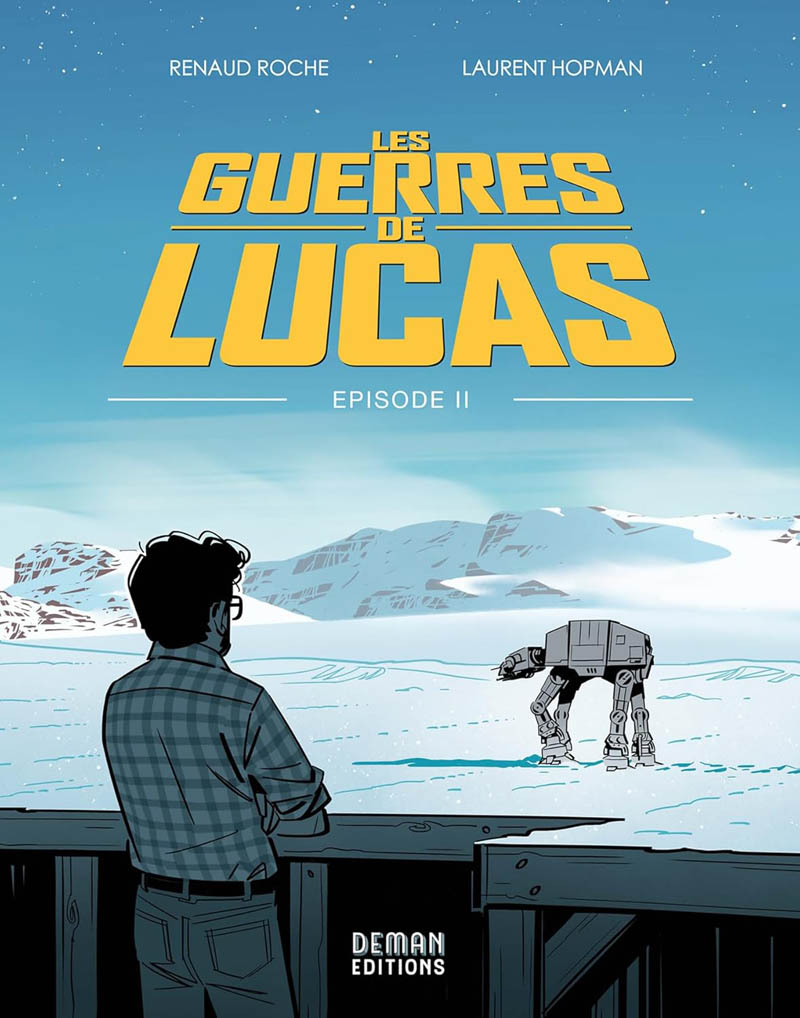 Les Guerres de Lucas, épisode II – Renaud Roche et Laurent Hopman