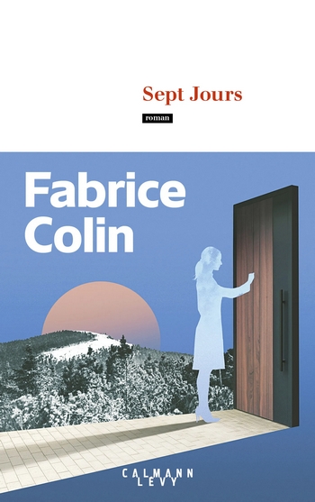 Sept jours - Fabrice Colin