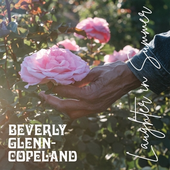 Beverly Glenn-Copeland – Laughter in Summer