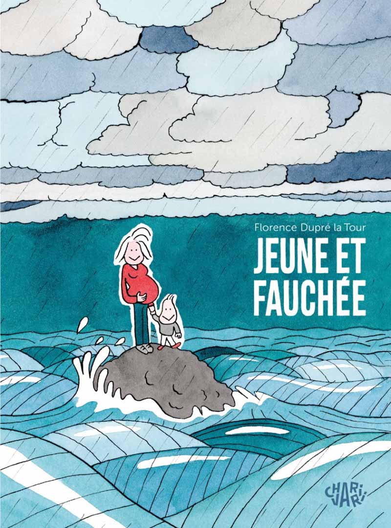 Jeune et fauchée – Florence Dupré la Tour