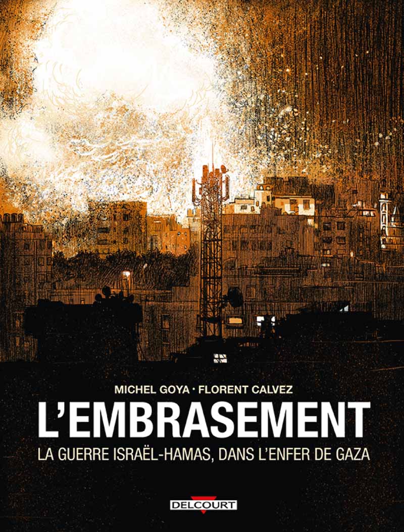 L’Embrasement – Florent Calvez et Michel Goya