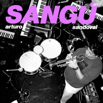 Arturo Sandoval – SANGÚ