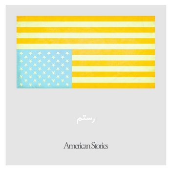 Rostam – American Stories