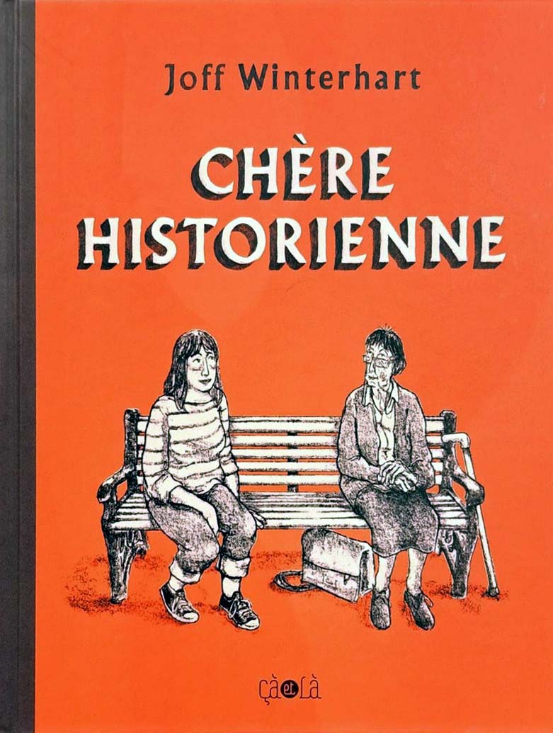 Chère historienne – Joff Winterhart