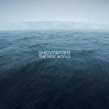 Shearwater The New World
