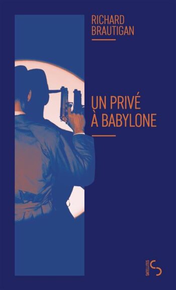Un privé à Babylone – Richard Brautigan