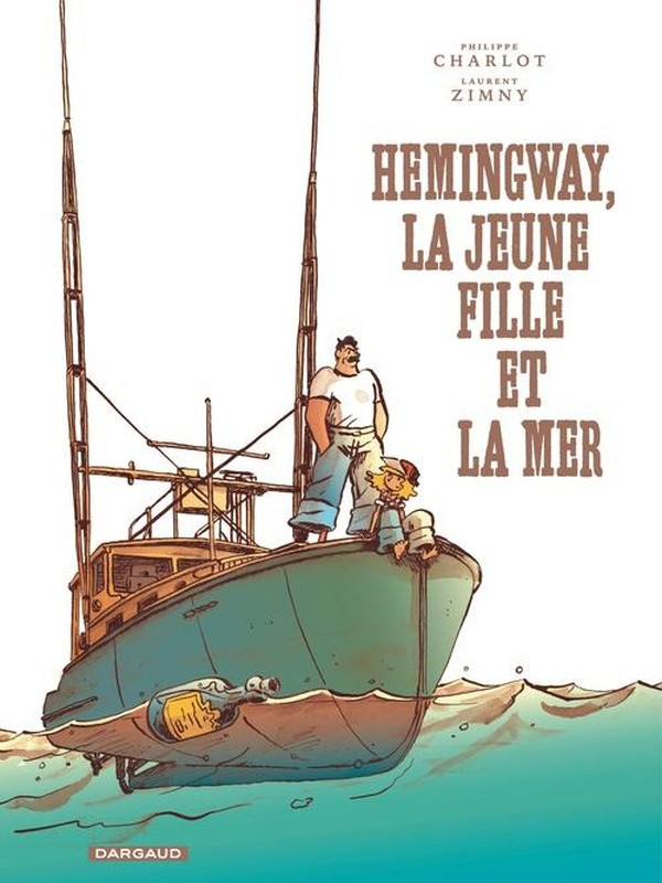 Hemingway, la jeune fille et la mer - Philippe Charlot & Laurent Zimny