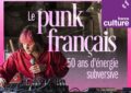 Le punk français 50 ans d'énergie subversive