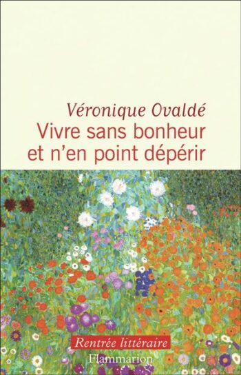 Vivre-sans-bonheur-et-n-en-point-deperir