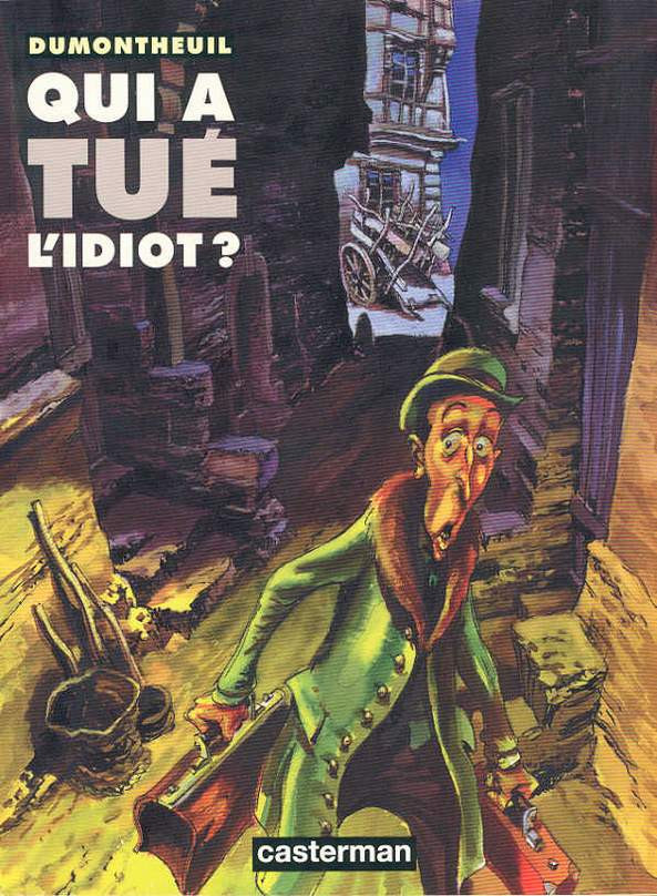 Qui a tué l'idiot - Nicolas Dumontheuil