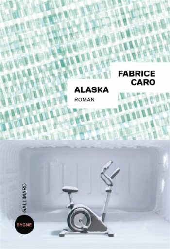 Alaska - Fabrice Caro