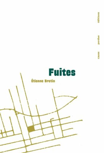 Fuites, Etienne Bretin
