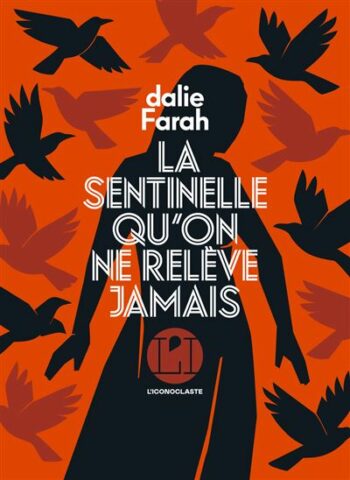 La sentinelle qu’on ne relève jamais,