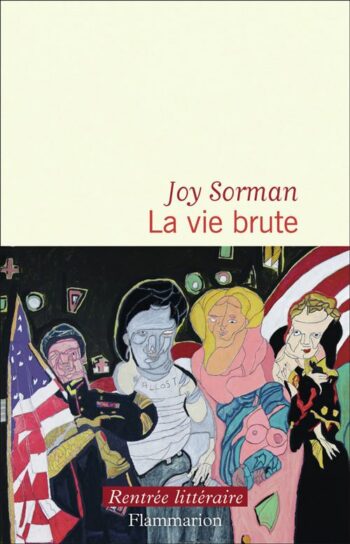La vie brute, Joy Sorman